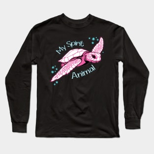 Sea Turtles are my Spirit Animal Long Sleeve T-Shirt